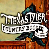 T.Texas Tyler - Country Boogie Classics